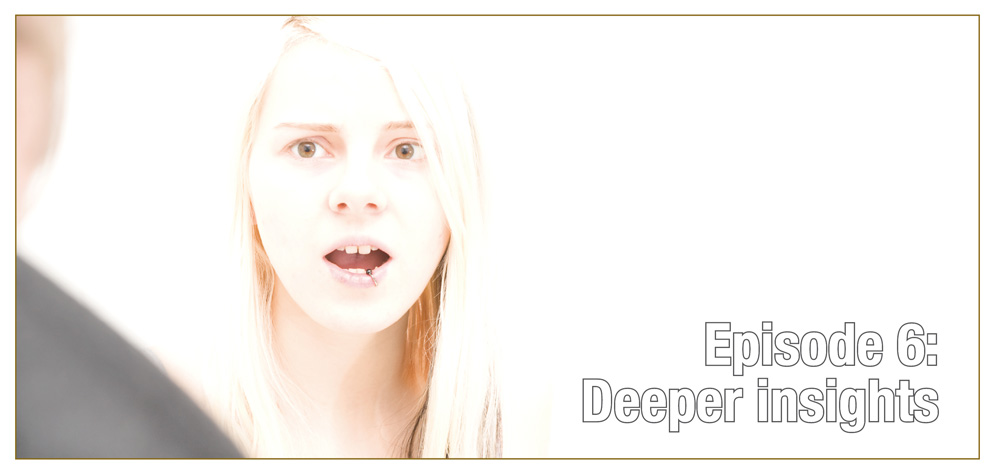 Episode 6, Title Episode 6, Title: Deeper insights
